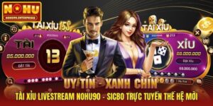 Tài Xỉu Livestream Nohu90 - Sicbo Trực Tuyến Thế Hệ Mới